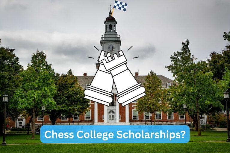 Do Colleges Give Scholarships For Chess? A Complete Guide for 2023
